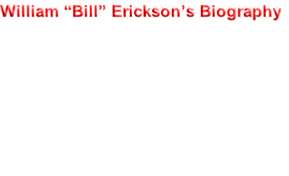 William “Bill” Erickson’s Biography